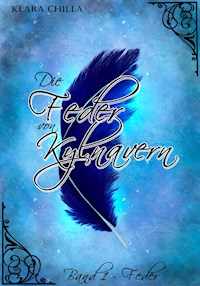 Die Feder von Kylnavern - Klara Chilla - ebook