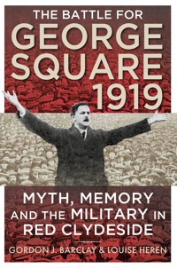 The Battle for George Square 1919 - Gordon Barclay - ebook