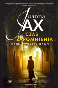 Czas zapomnienia. Kair, czwarta rano - Joanna Jax - ebook + audiobook + książka