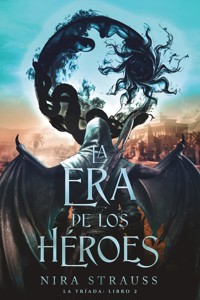 La era de los héroes - Nira Strauss - ebook