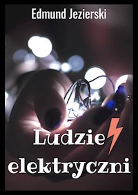 Ludzie elektryczni - Edmund Jezierski - ebook