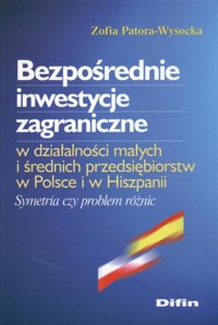 Bezpośrednie inwestycje zagraniczne - Patora-Wysocka Zofia - książka