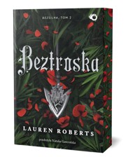 Beztroska. Bezsilna. Tom 2 (barwione brzegi) - Lauren Roberts - książka