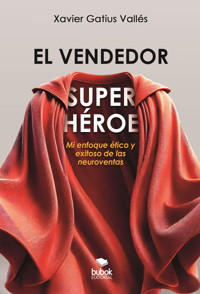 El vendedor superhéroe - Xavier Gatius Valles - ebook