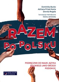 Razem po polsku Podręcznik do nauki języka polskiego jako obcego Poziom B1 z płytą CD - Bucko Dominika, Prizel-Kania Adriana, Rogala Dorota - książka