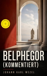 Belphegor (Kommentiert) - Johann Karl Wezel - ebook