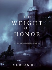 The Weight of Honor (Kings and Sorcerers—Book 3) - Rice Morgan - ebook