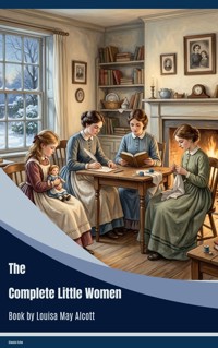 The Complete Little Women - Louisa May Alcott - ebook