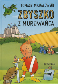 Zbyszko z Murowańca - Michałowski Tomasz - ebook