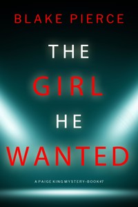 The Girl He Wanted (A Paige King FBI Suspense Thriller—Book 7) - Blake Pierce - ebook