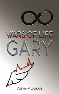 Wars of life Gary - Aisha Alaskar - ebook