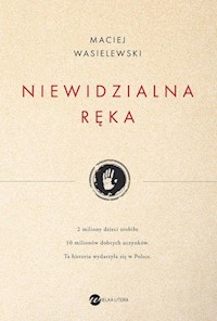 NIewidzialna ręka - Maciej Wasielewski - ebook + książka