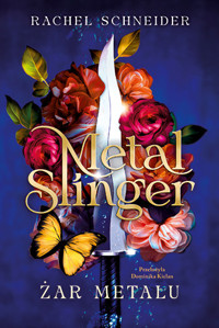 Metal Slinger. Żar metalu - Rachel Schneider - książka