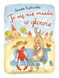 To się nie mieści w głowie - Renata Piątkowska - ebook + audiobook + książka