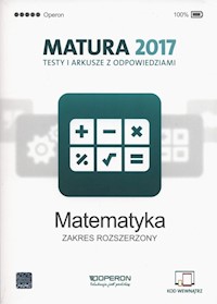 Matematyka Matura 2017 Testy i arkusze Zakres rozszerzony - Orlińska Marzena - książka