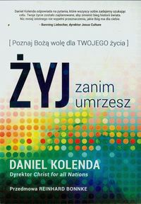 Żyj zanim umrzesz - Kolenda Daniel - ebook + książka