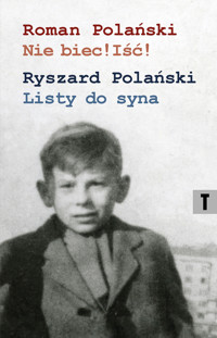 Nie biec! Iść! / Listy do syna - Roman Polański, Andrzej Polański - książka