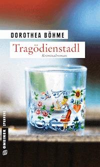 Tragödienstadl - Dorothea Böhme - ebook