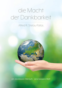 Die Macht der Dankbarkeit - Stielau-Pallas Alfred R. - ebook