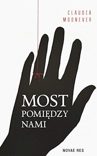 Most pomiędzy nami - Moonever Claudia - ebook + książka