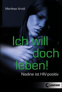 Ich will doch leben! - Marliese Arold - ebook