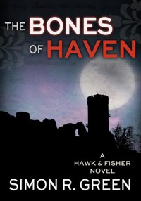 The Bones of Haven - Simon R. Green - ebook