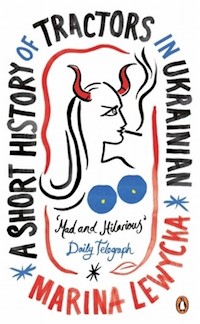 A Short History of Tractors in Ukrainian - Marina Lewycka - książka