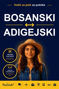 The Language Guide for Travelers - Bosnian to Adyghe - YouGuide - ebook