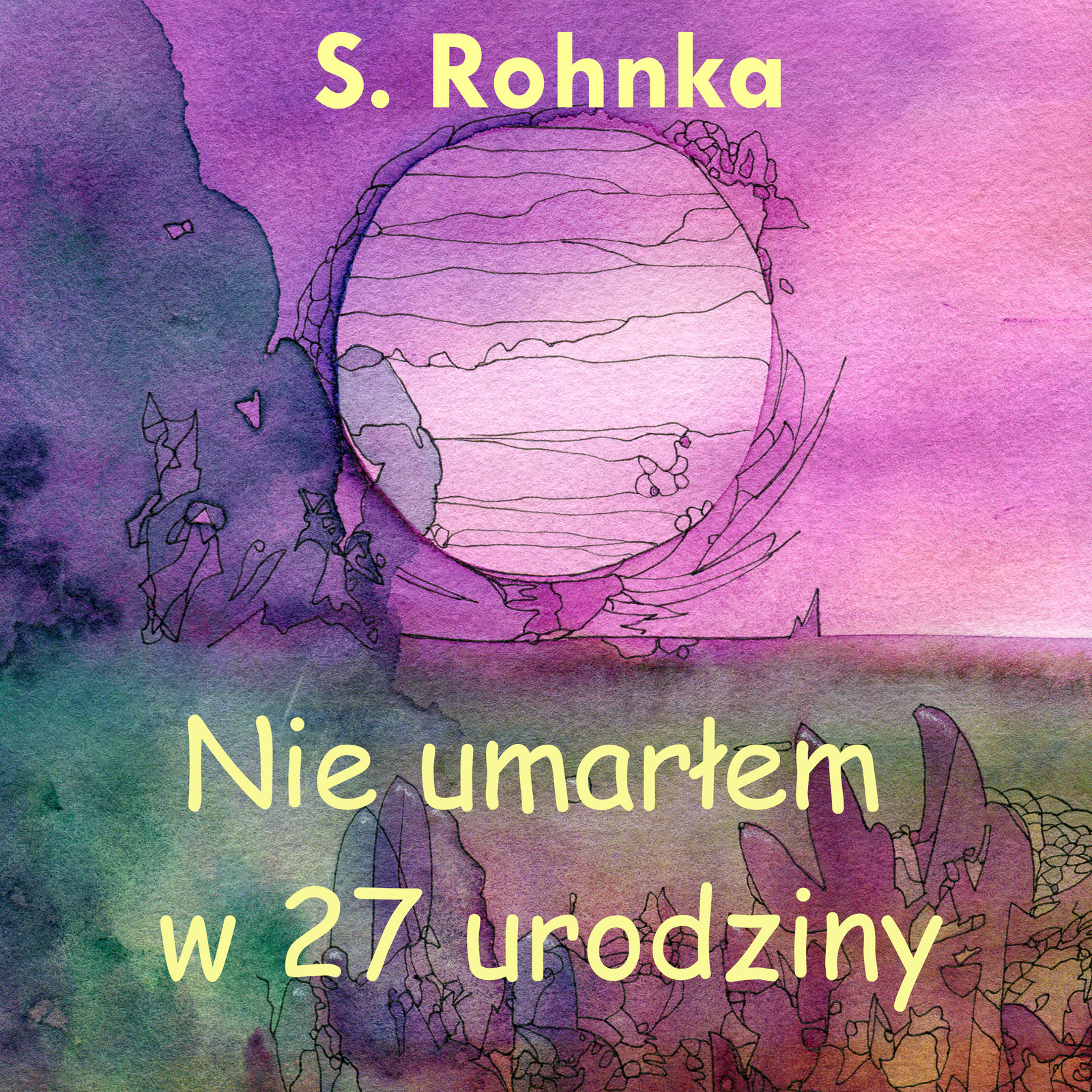 Nie umarłem w 27 urodziny