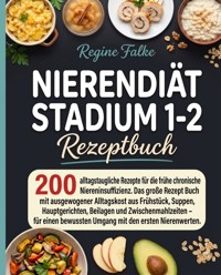 Nierendiät Stadium 1-2 Rezeptbuch - Regine Falke - ebook