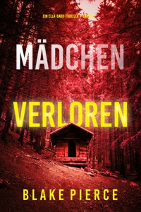 Mädchen, verloren (Ein Ella-Dark-Thriller – Band 16) - Blake Pierce - ebook
