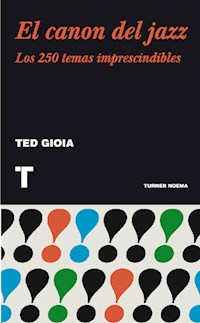 El canon del jazz - Ted Gioia - ebook