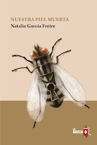 Nuestra piel muerta - Natalia García Freire - ebook