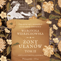 Żony ułanów - Weronika Wierzchowska - ebook + audiobook + książka