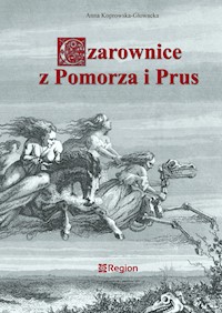 Czarownice z Pomorza i Prus - Koprowska-Głowacka Anna - ebook
