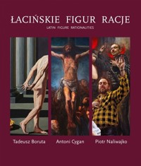 Łacińskie figur racje - Boruta Tadeusz, Cygan Antoni, Naliwajko Piotr - książka