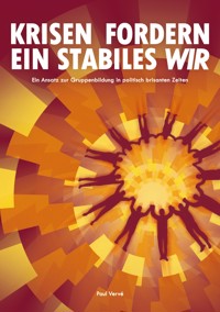 Krisen fordern ein stabiles Wir - Paul Vervé - ebook