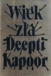 Wiek zła - Kapoor Deepti - ebook + audiobook + książka