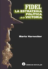 Fidel la estrategia política de la victoria - Marta Harnecker - ebook