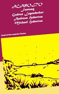 Acapolto - Gudrun Leyendecker - ebook