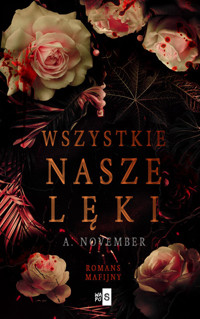 Wszystkie nasze lęki - A. November - ebook + książka