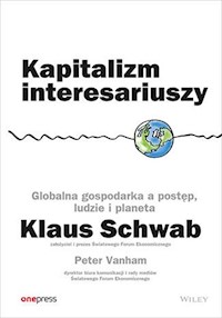 Kapitalizm interesariuszy - Schwab Klaus, Vanham Peter - książka