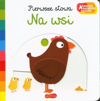 Pierwsze słowa Na wsi Akademia mądrego dziecka -  - książka