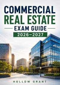 Commercial Real Estate Exam Guide 2026–2027 - Hollow Grant - ebook