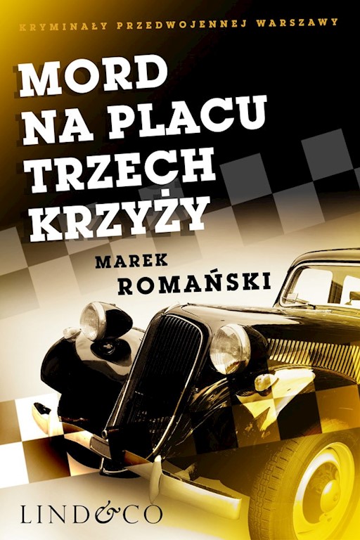 Okładka książki Mord na Placu Trzech Krzyży. Kryminały przedwojennej Warszawy