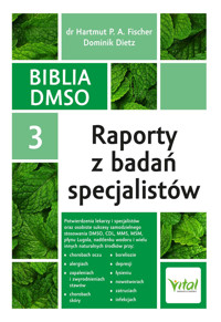 Biblia DMSO. Tom 3. Raporty z badań - dr Hartmut P. A. Fischer, Dominik Dietz - ebook