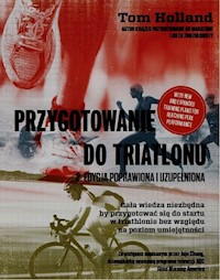 Przygotowanie do triatlonu - Holland Tom - książka