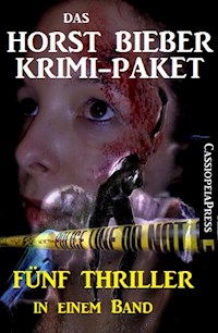Das Horst Bieber Krimi-Paket: Fünf Thriller in einem Band - Horst Bieber - ebook