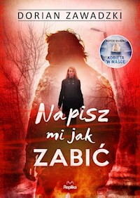 Napisz mi jak zabić - Dorian Zawadzki - książka