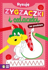 Rysuję zygzaczki i szlaczki ze smokiem -  - książka